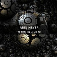 Abel Meyer - Travel in Mind EP