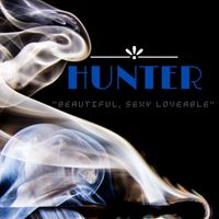 Hunter - Beautiful, Sexy Loveable