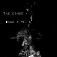 The Other - Dark Times
