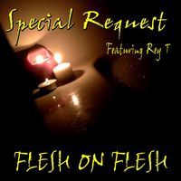 Special Request - Flesh On Flesh