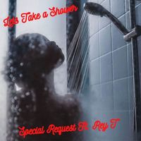 Special Request - Let's Take a Shower