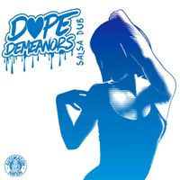 Dope Demeanors - Salsa Dub