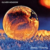 Oliver Meadow - Slowly Thawing
