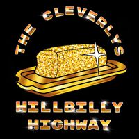 The Cleverlys - Hillbilly Highway