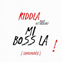 Riddla - MI BOSS LA (Quoicoubèh)