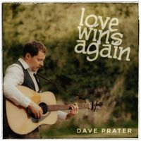 Dave Prater - Love Wins Again