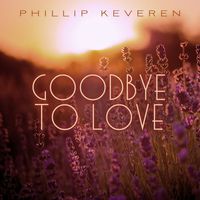 Phillip Keveren - Goodbye to Love