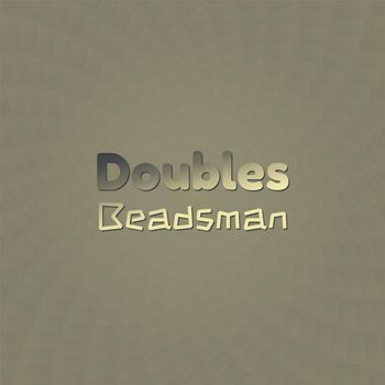 Various Artists - Doubles Beadsman