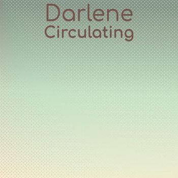 Various Artists - Darlene Circulating