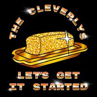 The Cleverlys - Let's Get It Started