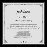 Jack Scott - Last Rites (Will She Be There?)