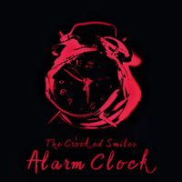 The Crooked Smiles - Alarm Clock