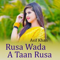 Asif Khan - Rusa Wada A Taan Rusa