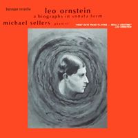 Michael Sellers - Ornstein: A Biography In Sonata Form