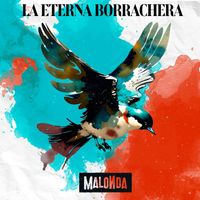 Malonda - La Eterna Borrachera