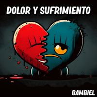 Bambiel - Dolor y Sufrimiento