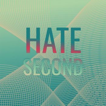Various Artists - Hate Second