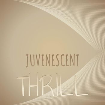 Various Artists - Juvenescent Thrill