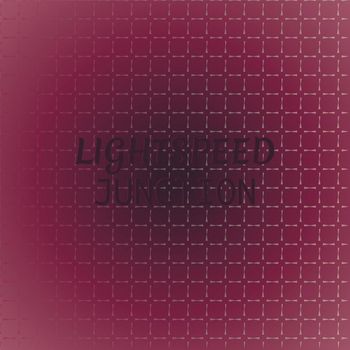 Various Artists - Lightspeed Junction