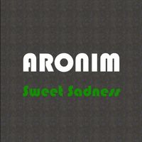 Aronim - Sweet Sadness (Explicit)