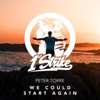 Peter Torre - We Could Start Again