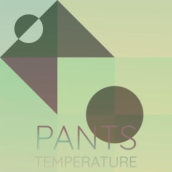 Various Artists - Pants Temperature