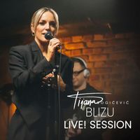 Tijana Bogicevic - Blizu Live! Session