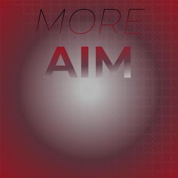 Various Artists - More Aim