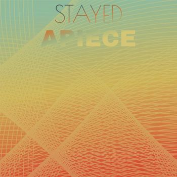 Various Artists - Stayed Apiece