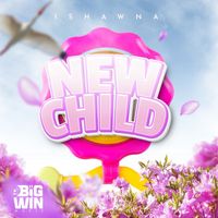 Ishawna - New Child (Explicit)