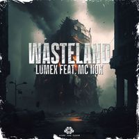 Lumex feat. MC Nox - Wasteland (Extended Mix)
