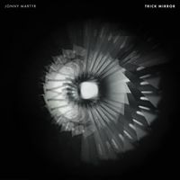 Jonny Martyr - Trick Mirror