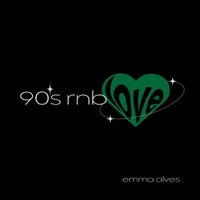 Emma Alves - 90's RnB Love