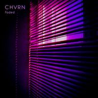 Chvrn - Faded