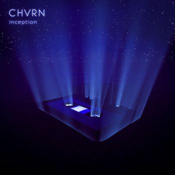 CHVRN - Inception