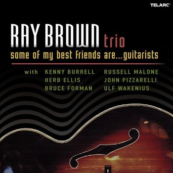 Ray Brown Trio - Some Of My Best Friends Are… Guitarists