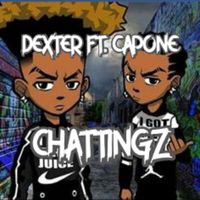 Dexter - Chattingz (feat. Capone) (Explicit)
