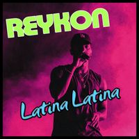 Reykon - Latina Latina