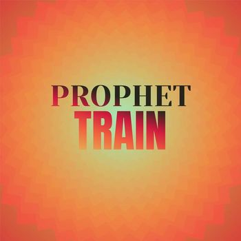 Various Artists - Prophet Train