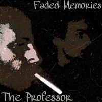 The Professor - Faded Memories