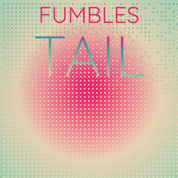 Various Artists - Fumbles Tail