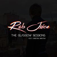 Rob Joice - The Glasgow Sessions