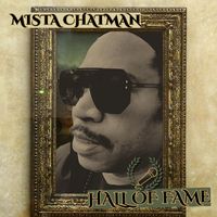 Mista Chatman - Hall of Fame