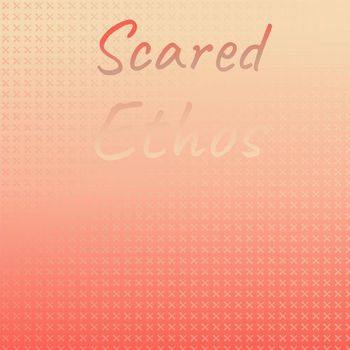 Various Artists - Scared Ethos