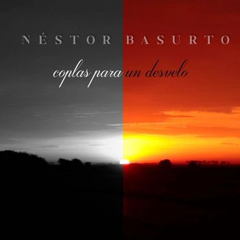 Néstor Basurto - Coplas para un Desvelo