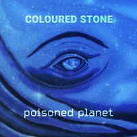 Coloured Stone - Poisoned Planet