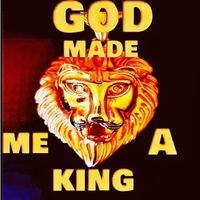 Gospel Gabe - God Made Me a King