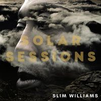 Slim Williams - Solar Sessions