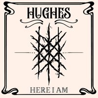 Hughes - Here I Am