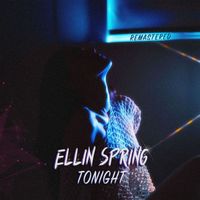 Ellin Spring - Tonight (Remastered)
